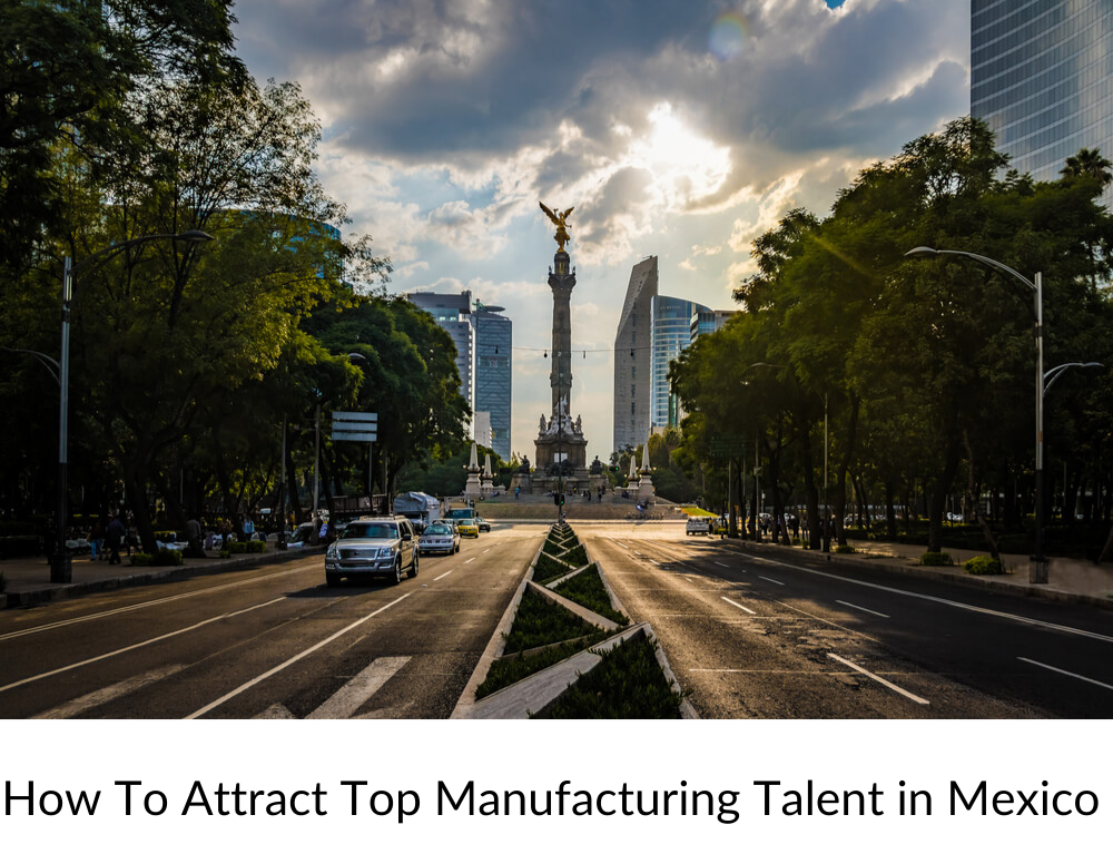 Top Manufacturing Talent Mexico